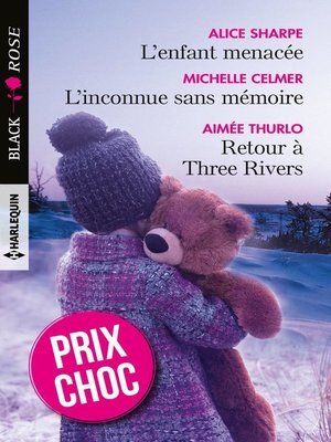 cover image of L'enfant menacée--L'inconnue sans mémoire--Retour à Three Rivers